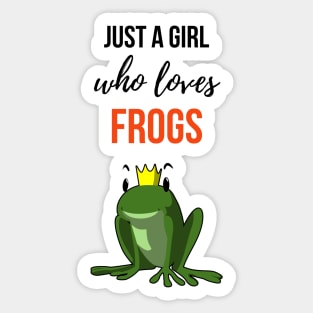 Just A Girl Who Loves Frogs Sticker